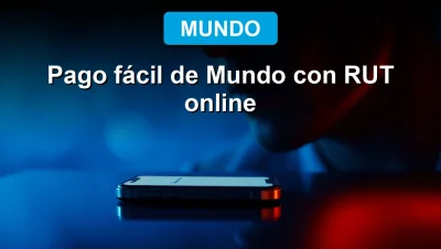 Pago fácil de Mundo con RUT online en smartphone sobre fondo oscuro con acentos azules