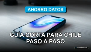 Guía de aplicaciones para ahorrar datos móviles en Chile, mostrada en un teléfono inteligente moderno.