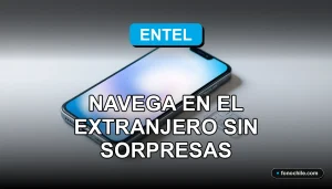 Bolsa de Roaming Entel 2026 para viajar al extranjero sin costos inesperados en tu celular.