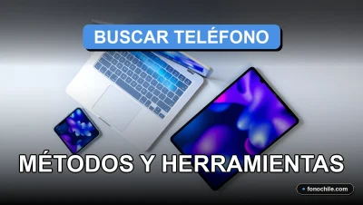 Métodos modernos para buscar números de teléfono en Chile usando herramientas digitales en 2026.