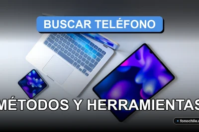 Métodos modernos para buscar números de teléfono en Chile usando herramientas digitales en 2026.