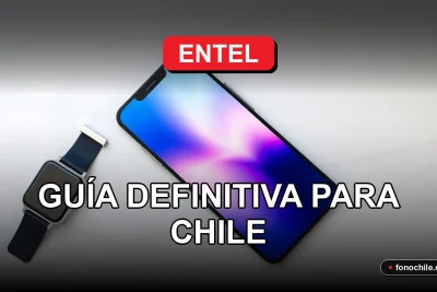 Guía de compatibilidad de dispositivos móviles con la red Entel para el año 2026 en Chile.