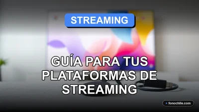 Guía para conectar Chromecast a la TV en Chile y disfrutar de plataformas de streaming.
