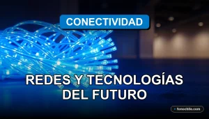 Tecnología de redes y conectividad del futuro en Chile 2026, mostrando cables de fibra óptica brillantes en un entorno moderno.