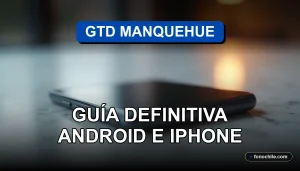 Configuración APN GTD Manquehue en smartphone Android e iPhone sobre mesa
