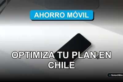 Consejos para optimizar tu plan de telefonía móvil y ahorrar dinero en Chile 2026