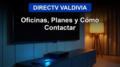 Oficinas y planes de DIRECTV en Valdivia para 2026. Información de contacto y servicios de televisión satelital e internet.