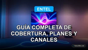 Entel TV 2026 - Guía de planes, cobertura y canales de televisión por fibra óptica.