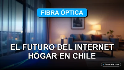Futuro de la fibra óptica en Chile 2026, internet hogar de alta velocidad, conexión estable y rápida.