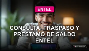 Guía 2026 para traspaso de saldo y consulta de servicios Entel en un entorno moderno.