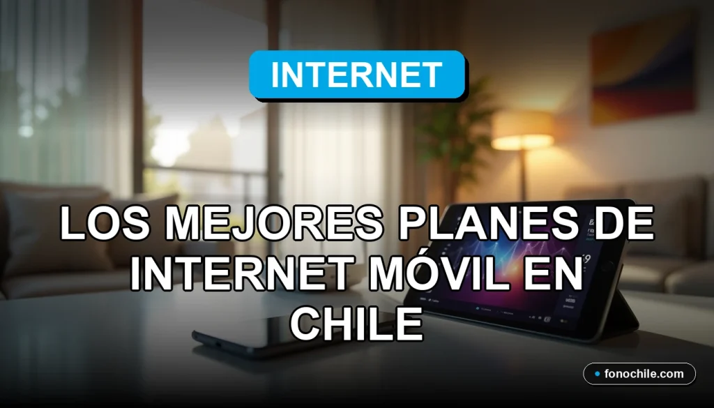 Comparativa visual de planes de internet móvil 2026 mostrando velocidad y cobertura en Chile