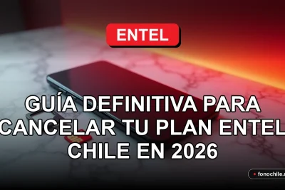 Guía para cancelar un plan de telefonía móvil Entel en Chile, mostrando un teléfono inteligente moderno sobre una mesa.