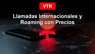 Guía de precios de llamadas internacionales y roaming VTR 2026 para clientes móviles