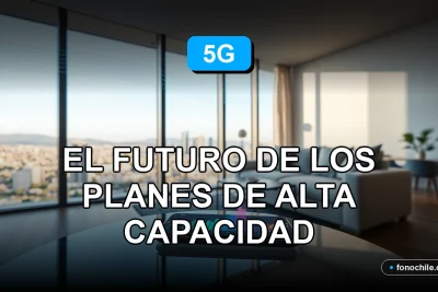 Futuro de la conectividad móvil 5G en Chile con planes de alta capacidad para 2026