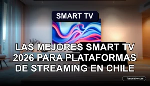 Una comparativa visual de las mejores Smart TV 2026 para streaming en Chile, mostrando calidad de imagen y diseño en un entorno doméstico.
