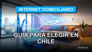 Guía para elegir el mejor servicio de internet para el hogar en Chile, comparando velocidad y cobertura.