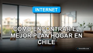 Ofertas de Internet 2026 para el hogar en Chile - comparativa de planes y velocidad