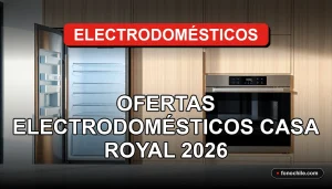 Oferta de electrodomésticos modernos para la cocina en Casa Royal 2026, incluyendo nevera y horno empotrado.