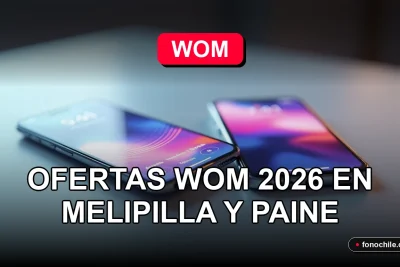 Ofertas de telefonía móvil WOM 2026 en las comunas de Melipilla y Paine, Chile.