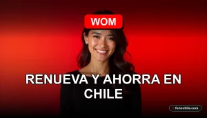 Ofertas de renovación de planes móviles WOM 2026 con ahorro en Chile