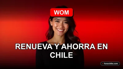 Ofertas de renovación de planes móviles WOM 2026 con ahorro en Chile