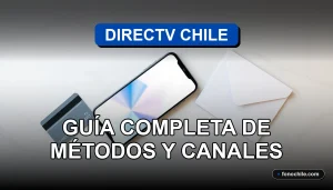 Una guía visual sobre los métodos de pago disponibles para DIRECTV Chile en 2026, mostrando opciones digitales y físicas.