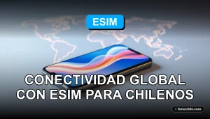 Planes Internacionales 2026 con eSIM para viajeros chilenos, conectividad global sin tarjeta física.