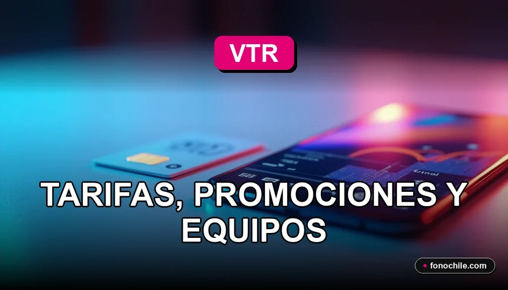 Planes móviles VTR 2026 con un moderno smartphone y una tarjeta SIM descansando sobre una mesa de diseño.