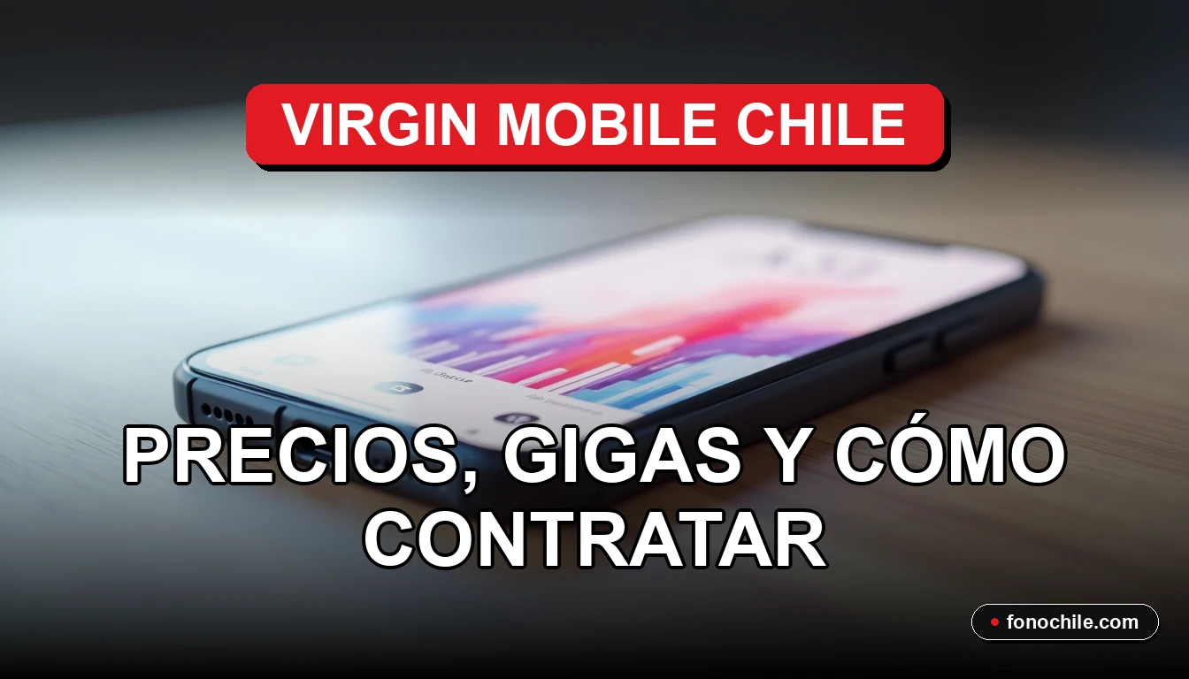 Planes Virgin Mobile 2026: Precios y Gigas en Chile - FonoChile