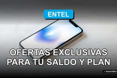 Promociones y ofertas exclusivas de saldo y planes de telefonía móvil Entel 2026.