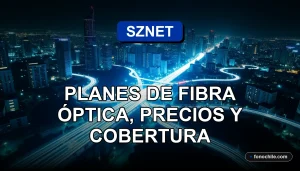 Fibra óptica de alta velocidad SZNET desplegándose en una ciudad moderna de Chile, representando cobertura y planes para 2026.