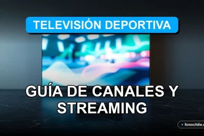 Guía de canales de deportes y servicios de streaming en Chile para ver fútbol y eventos deportivos en 2026.