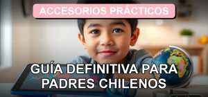 Guía de accesorios prácticos y tecnológicos para niños chilenos en 2026, organizados sobre una mesa de estudio.