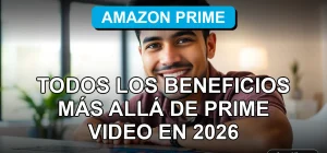 Beneficios de Amazon Prime Chile en 2026: envíos, música, juegos y más.