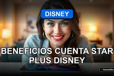 Beneficios de la cuenta Star Plus Disney en Chile: suscripción streaming con series y películas exclusivas.