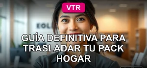 Cliente de VTR cambiando su domicilio para el servicio Pack Hogar, guía paso a paso 2026.