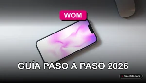 Guía para configurar tu línea móvil WOM en Chile paso a paso en 2026
