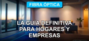 Guía definitiva de fibra óptica para hogares y empresas en Chile 2026, mostrando tecnología de conexión de alta velocidad.