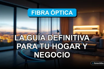 Fibra óptica de alta velocidad en Chile 2026, conexión para hogar y negocio, tecnología de internet del futuro.