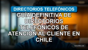 Guía de números de atención al cliente de empresas en Chile sobre fondo azul profesional