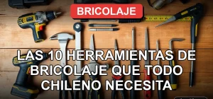 Conjunto de herramientas de bricolaje esenciales para el hogar chileno, organizadas sobre una mesa de trabajo de madera.