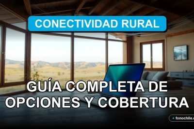 Guía de internet rural en Chile 2026 mostrando opciones de cobertura y tecnología para zonas alejadas.