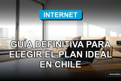 Guía para elegir el mejor plan de internet en Chile para el año 2026, comparando velocidad y cobertura.
