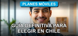Guía comparativa para elegir el mejor plan postpago de telefonía móvil en Chile para el año 2026.