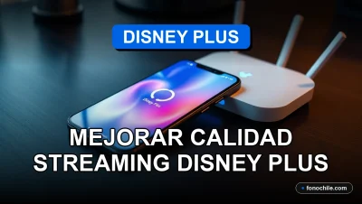 Mejorar la calidad de streaming de Disney Plus en Chile con conexión estable