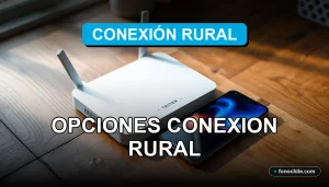 Opciones de internet rural de alta velocidad con cobertura estable para el campo chileno.