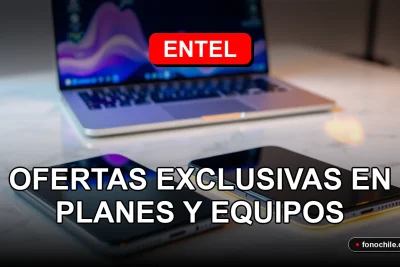 Ofertas exclusivas de planes y equipos móviles Entel 2026 en Chile.