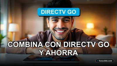 Promoción de telefonía móvil en Chile 2026 combinada con DIRECTV GO para ahorrar en entretenimiento.