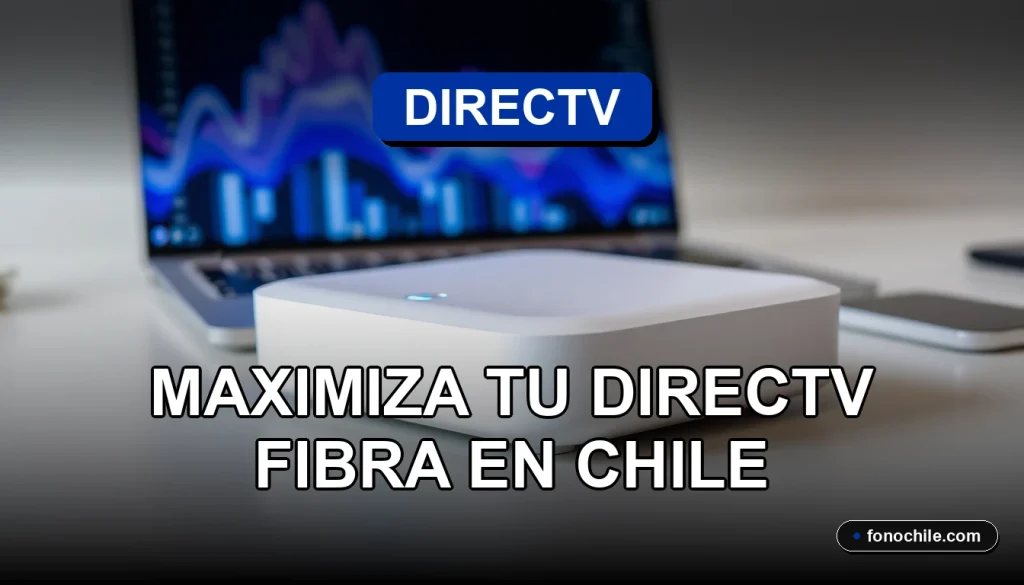 Router WiFi de DIRECTV Fibra en Chile con cobertura total en el hogar