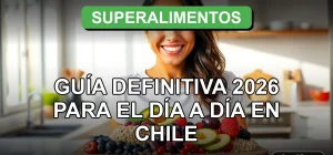 Guía definitiva de superalimentos para energía diaria en Chile, mostrando un plato saludable con ingredientes naturales.